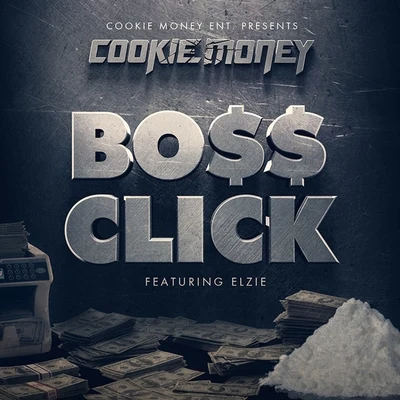 BO$$ click (feat. El在IE) - single 專輯 Cookie Money/Elzie