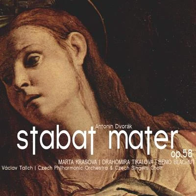 Dvorák: Stabat Mater, Op. 58 专辑 Zdeněk Švehla/Miroslav Kampelsheimer/Kvarteto lesních rohů/Kocian Quarte/Premysl Kocí