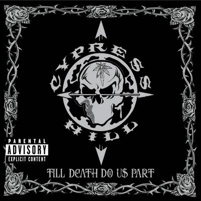 Till Death Do Us Part 專輯 Cypress Hill