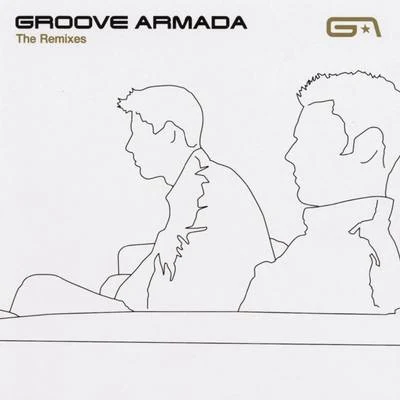 Groove Armada The Remixes