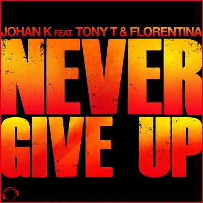 Never Give Up 专辑 Johan K