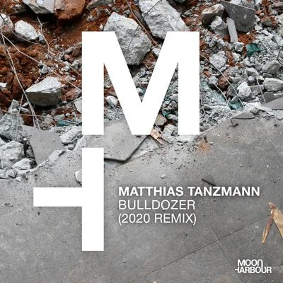 Bulldozer (2020 Remix) 專輯 Matthias Tanzmann/Dj Chus