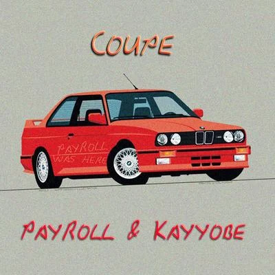 Coupe (feat. Kayyobe) 專輯 Payroll