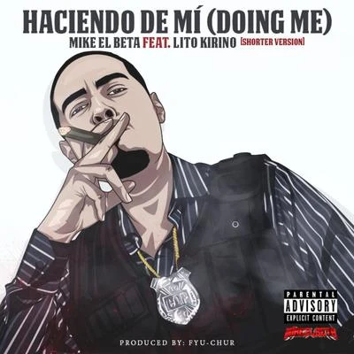 Haciendo De Mí (Doing Me) [feat. Lito Kirino] 专辑 Whoopyytoso BB/Ed Medina/YoHoney/Paulino Rey/Lito Kirino