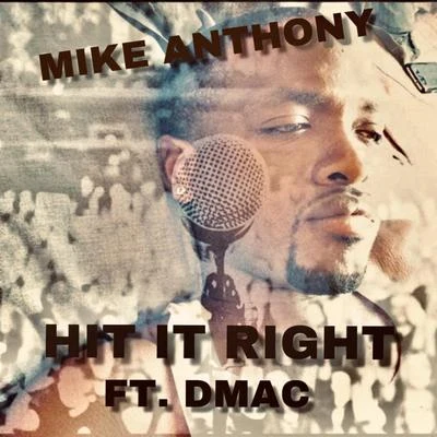 Dmac Hit It Right (feat. Dmac)