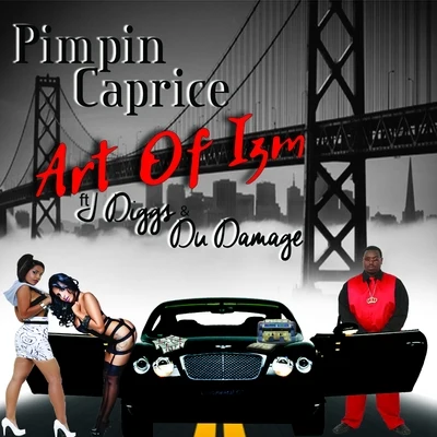 Art of Izm (feat. J. Diggs & Du Damage) - Single 專輯 Royal Hiniss/Pimpin Caprice