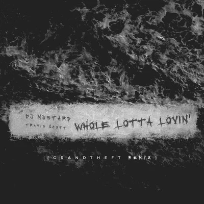 Whole Lotta Lovin (Grandtheft Remix) 專輯 Grandtheft