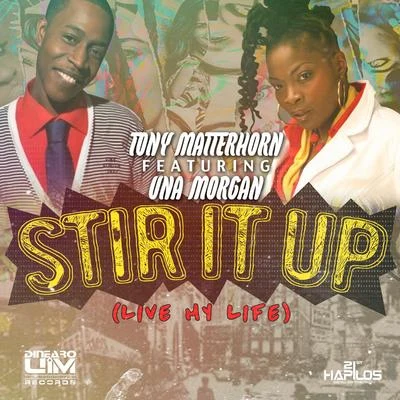 Stir It Up (Live My Life) - Single 專輯 Tony Matterhorn/Big Narstie