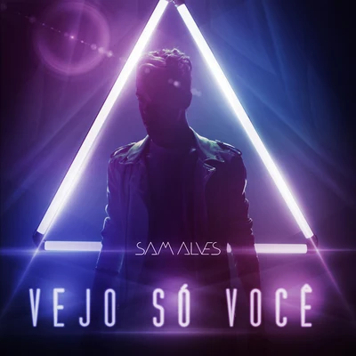 Vejo Só Você 專輯 Sam Alves/Marcela Bueno/Dalto Max