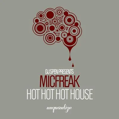 Hot Hot Hot House 專輯 Micfreak