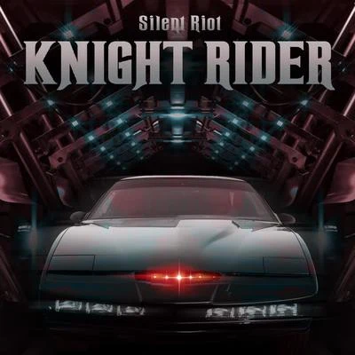 Knight Rider 专辑 Adam Bomb/Silent Riot