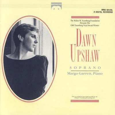 The Naumberg Foundation Presents Dawn Upshaw, Soprano 專輯 Dawn Upshaw/Orchestra of San Francisco Opera/Donald Runnicles