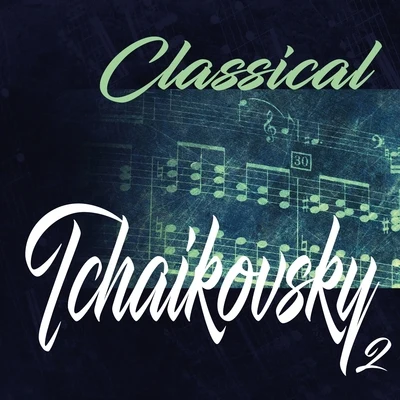 Peter Schmalfuss Classical Tchaikovsky 2