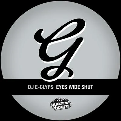 Eyes Wide Shut 專輯 DJ E-Clyps/Aaaron/PAWSA/EJECA/Jerk House Connection