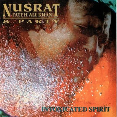 Intoxicated Spirit 專輯 Nusrat Fateh Ali Khan