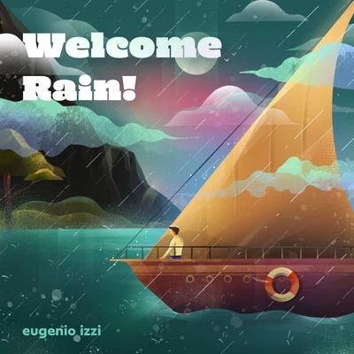 Welcome Rain! 專輯 eugenio izzi