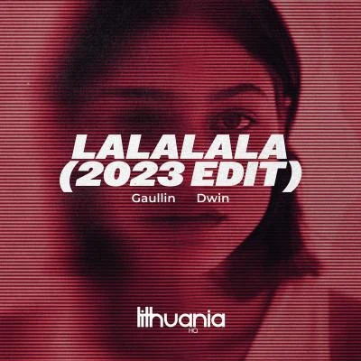 Gaullin LaLaLaLaLa (2023 Edit)