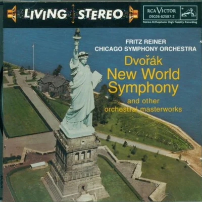 Fritz Reiner Dvorak New World Symphony and other orchestral masterworks