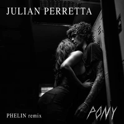 Pony (Phelin Remix) 專輯 Julian Perretta