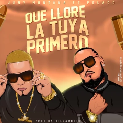 Que Llore la Tuya Primero (feat. Polaco) 專輯 lito/Polaco/D-Enyel