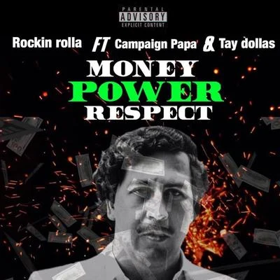 Money Power Respect (feat. Campaign Papa & Tay Dollas) 专辑 Rockin Rolla/Cash Click Boog/Fmb Dz