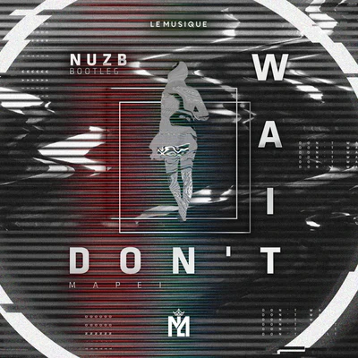 Dont Wait 專輯 NUZB