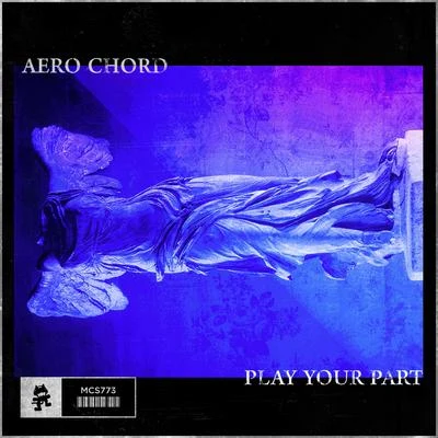 Play Your Part 專輯 Aero Chord/GAWTBASS