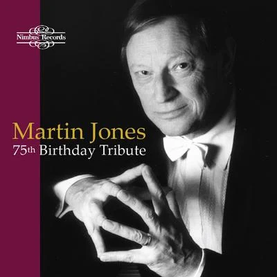 Martin Jones 75th Birthday Tribute 專輯 Martin Jones