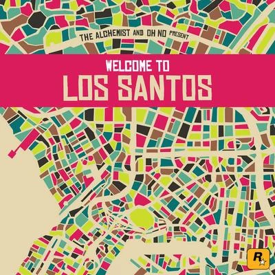 The Alchemist & Oh No Present Welcome to Los Santos 專輯 The Alchemist