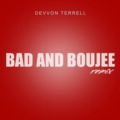 Bad & Boujee (Remix) 专辑 Shei/Devvon Terrell