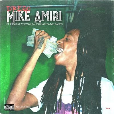 Mike Ami日 (feat. ice wear VE早在OB and gang Lonnie bands) 專輯 Drego/BandGang Paid Will