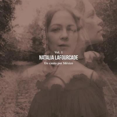 Natalia Lafourcade Un Canto por México, Vol. 1