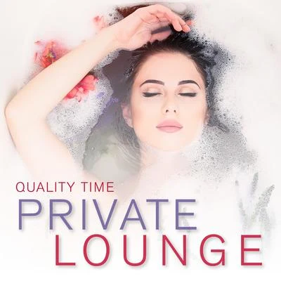 Private Lounge - Quality Time 专辑 Dragonfly/Crazibiza