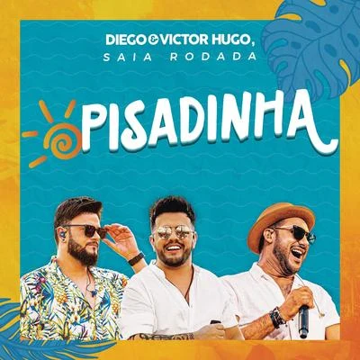 Pisadinha 專輯 Diego & Victor Hugo