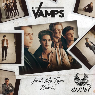 Just My Type (Danny Dove & Offset Remix) 專輯 The Vamps