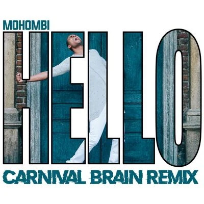 Hello (Carnival Brain Remix) 专辑 Mohombi