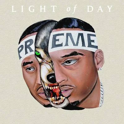 Preme Light Of Day