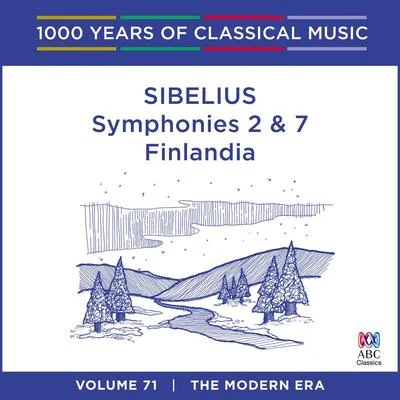 Sibelius: Symphonies Nos. 2 & 7 - Finlandia (1000 Years Of Classical Music, Vol. 71) 專輯 Adelaide Symphony Orchestra/Myer Fredman/Antony Walker/David Miller/Werner Andreas Albert