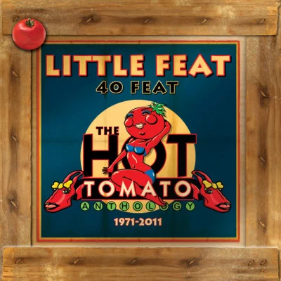 40 feat: The Hot Tomato Anthology 1971-2011 專輯 Little Feat