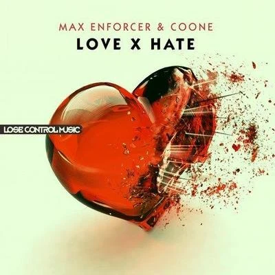 Max Enforcer LOVE X HATE