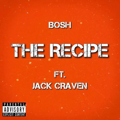 The Recipe (feat. Jack Craven) 專輯 Bosh