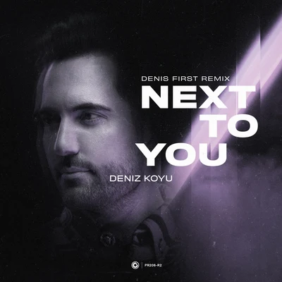 Next To You (Denis First Remix) 專輯 Deniz Koyu