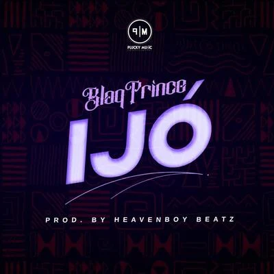 Ijo 專輯 Blaq Prince/Raph Jay