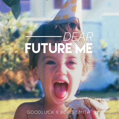 Dear Future Me 专辑 Goodluck