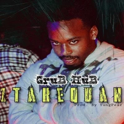 Grub Hub 專輯 Lil House Phone/1TakeQuan/White John