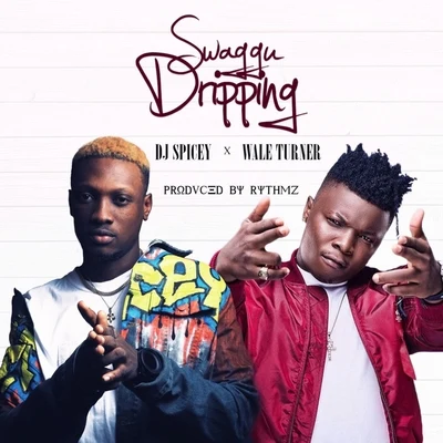 Swaggu Dripping (feat. Wale Turner) 專輯 Litmus/Wale Turner/Deshinor/didi