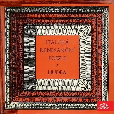 Italská renesanční poezie a hudba 專輯 Dalibor Jedlicka/Jaroslav Tomanek/Symposium Musicum/Pavel Jurkovič/Vladimir Dolezal