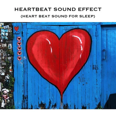 Heartbeat Sound Effect (Heart Beat Sound for Sleep) 專輯 White Noise Radiance/White Noise Therapy