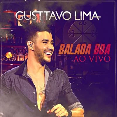 Balada Boa Ao Vivo 专辑 Gusttavo Lima/Xand Avião