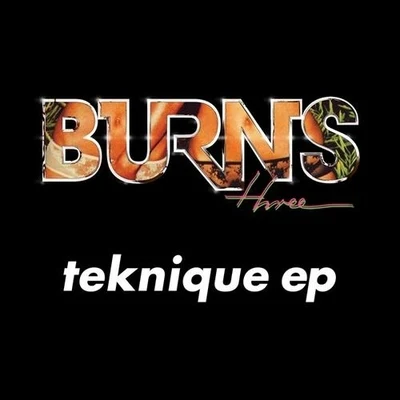 Teknique EP 專輯 Burns